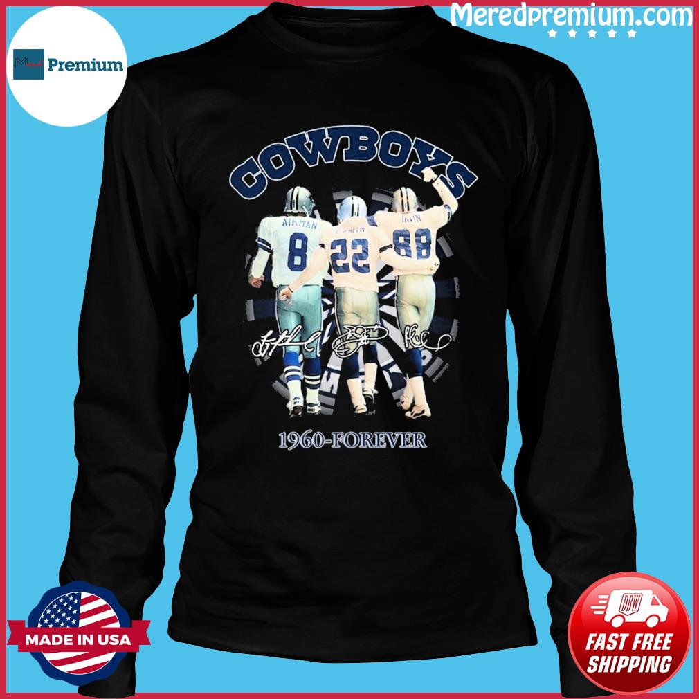 Dallas Cowboys Michael Irvin Emmitt Smith And Troy Aikman 1960-Forever  Signatures Shirt, hoodie, sweater, long sleeve and tank top