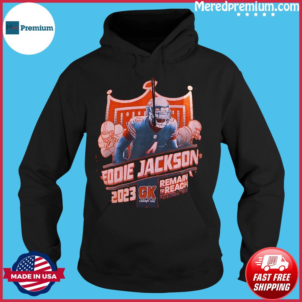 Eddie Jackson 2023 Remain To Reach Foundation Shirt, hoodie, sweater, long  sleeve and tank top