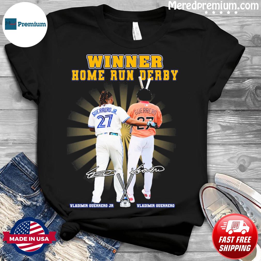 Vladimir Guerrero Jr, Vladimir Guerrero Winner Home Run Derby Signatures  shirt, hoodie, sweater, long sleeve and tank top