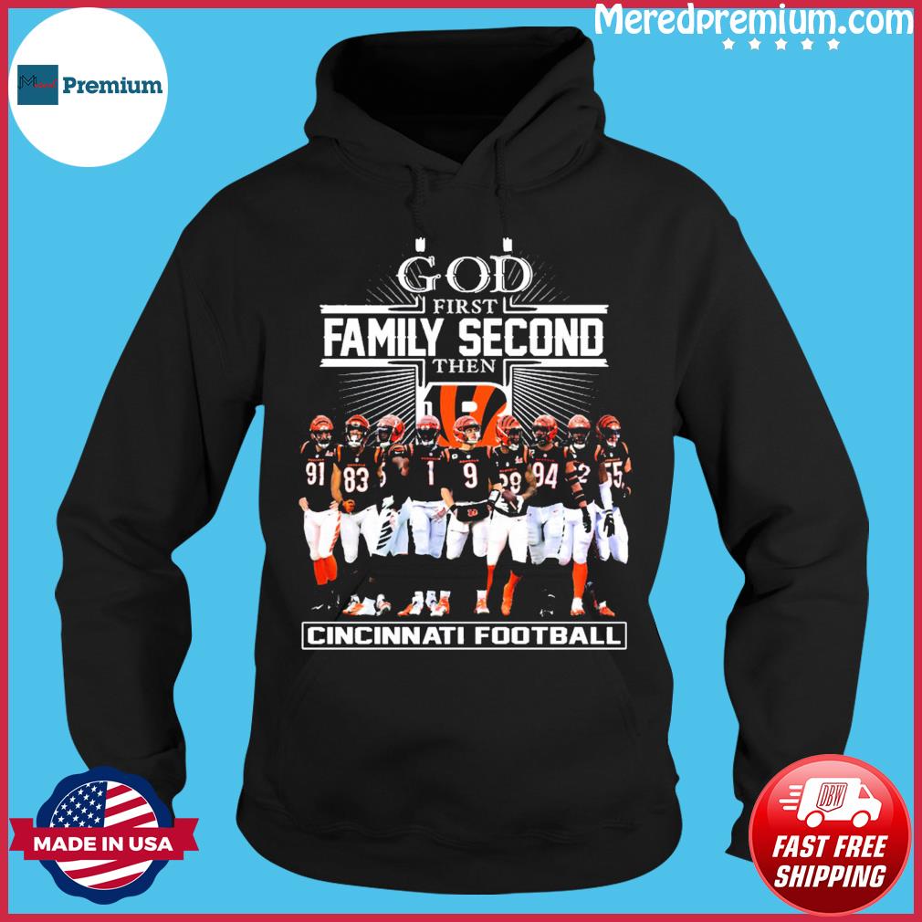 Official god First Family Second Then Cincinnati Bengals Football