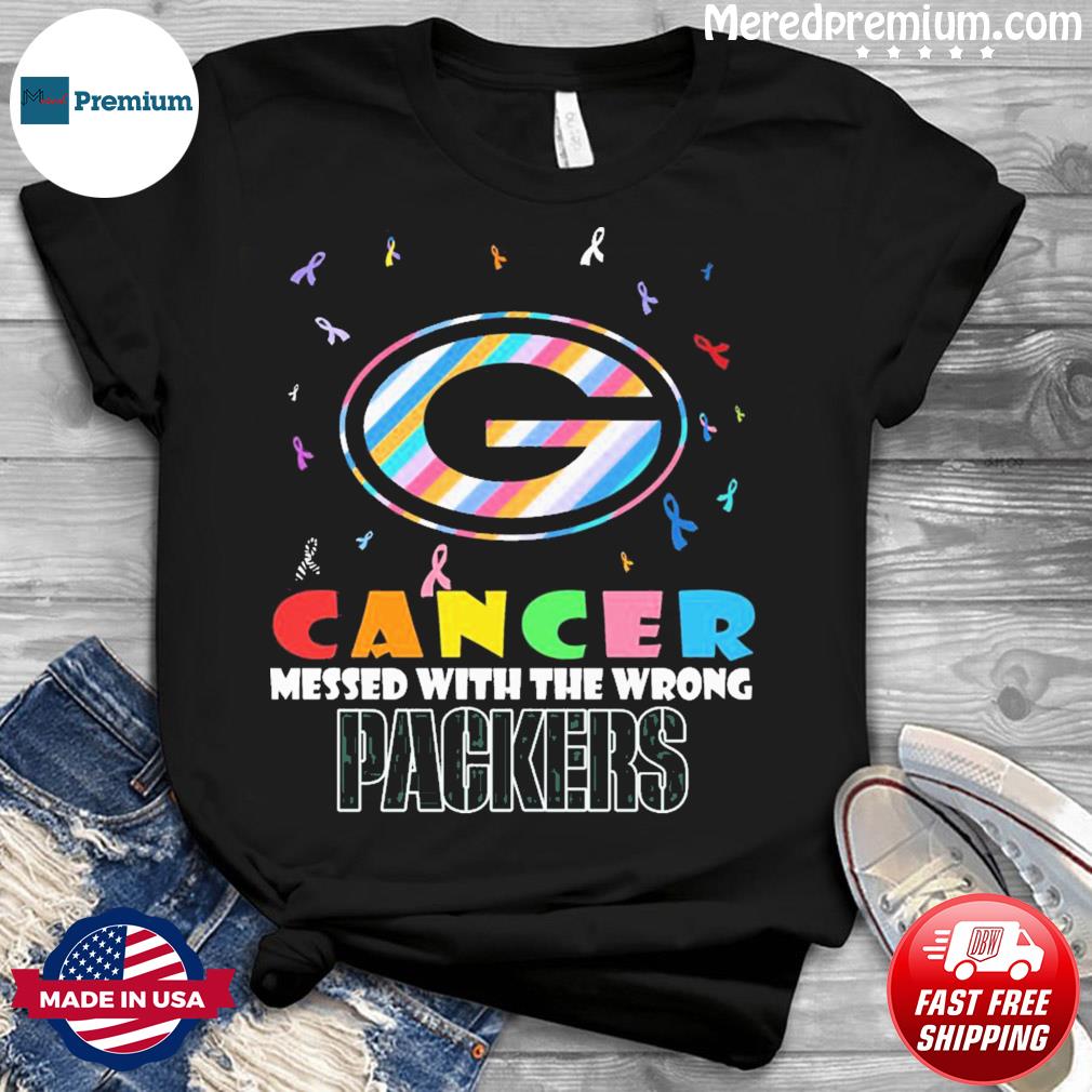 Green Bay Packers NFL Cancer Mess With The Wrong shirt, hoodie, sweater,  long sleeve and tank top