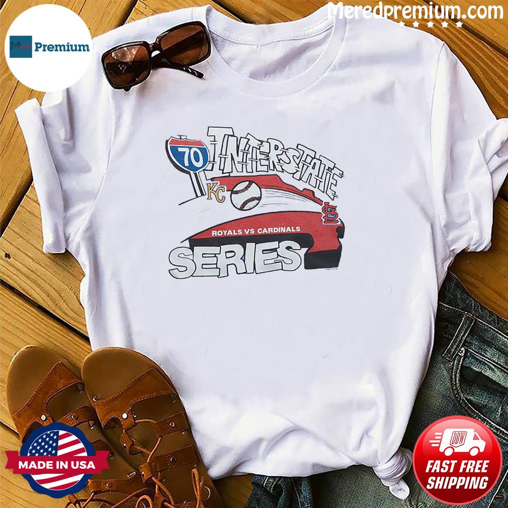 Royals Vs Cardinals Interstate Series Shirts T-Shirt Hoodie Tank