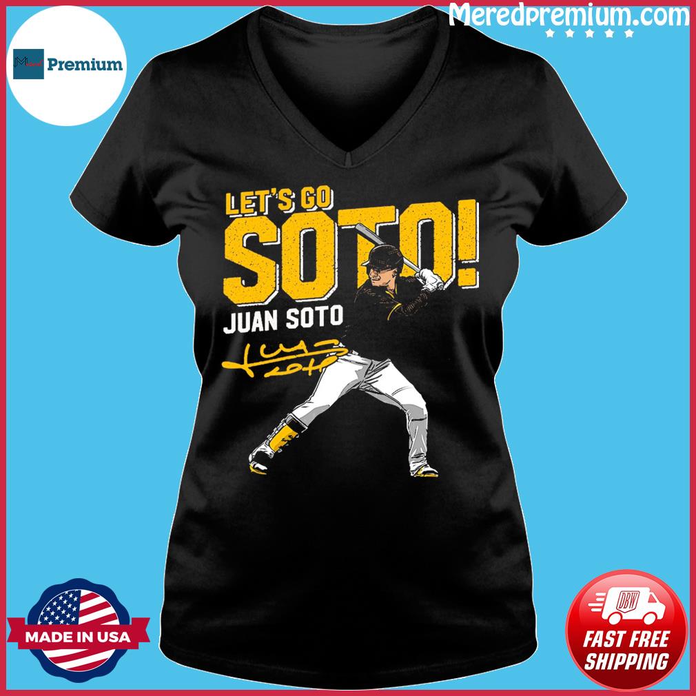 Official new Let'S Go Juan Soto Shirt, hoodie, sweater, long