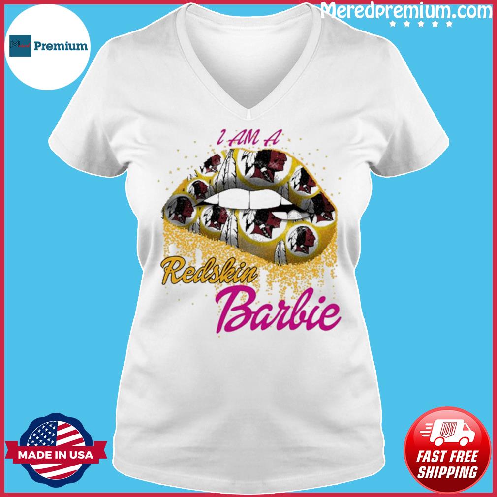 Lip Washington Redskins I Am A Redskin Barbie Shirt, hoodie, sweater, long  sleeve and tank top