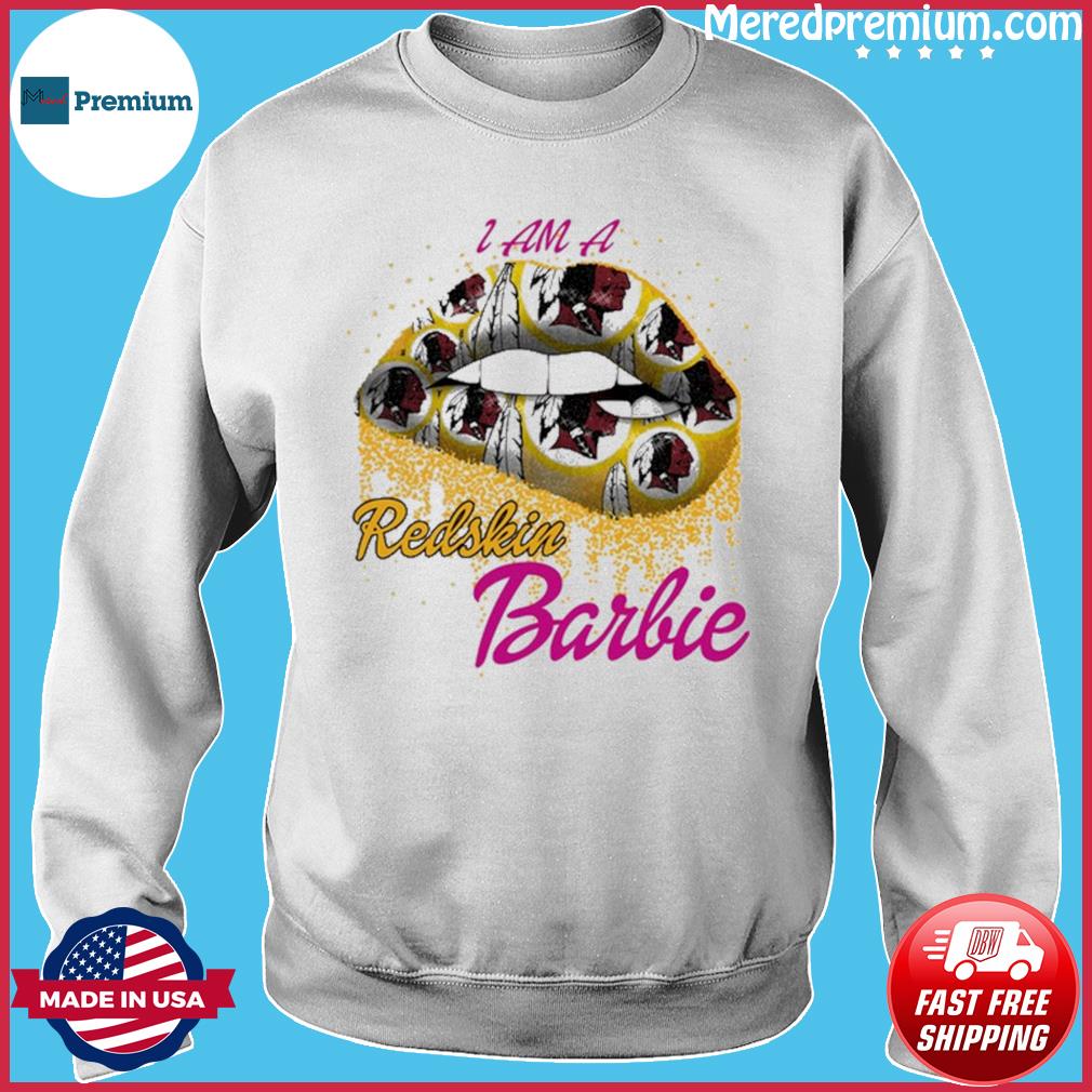 I am a Redskins lip Washington Redskins and barbie 2023 shirt, hoodie,  sweater and v-neck t-shirt