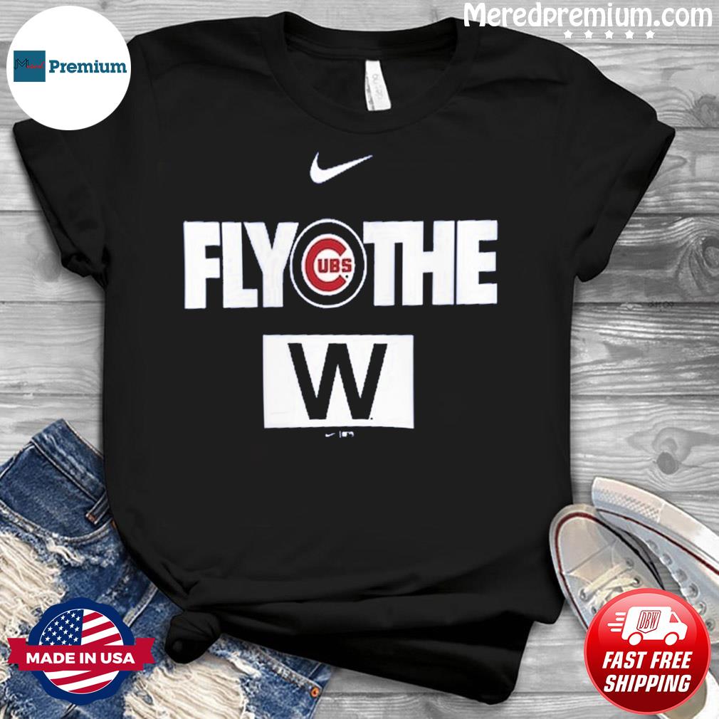 Fly the W Chicago Cubs T-shirt 