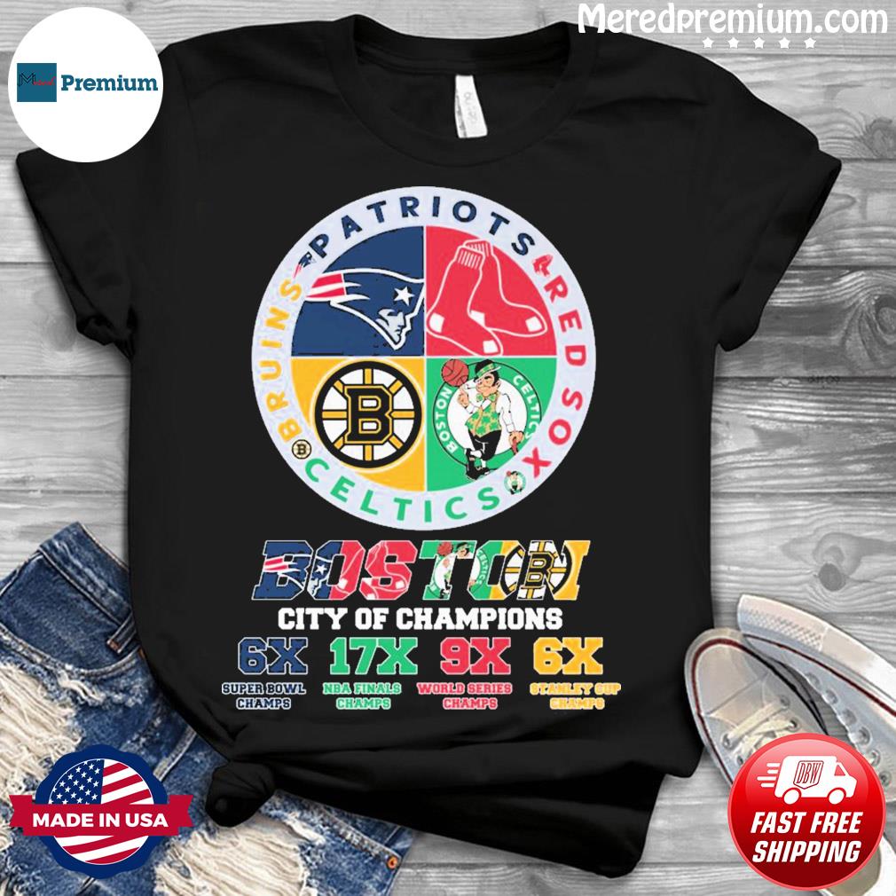 New England Patriots Boston Red Sox Boston Celtics And Boston Bruins Boston  City Of Champion Shirt - ShirtsOwl Office