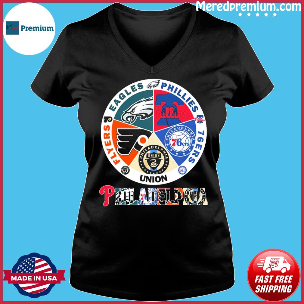 Philadelphia Teams Flyers Eagles Phillies 76 Ers Union T-Shirt, hoodie,  sweater, long sleeve and tank top