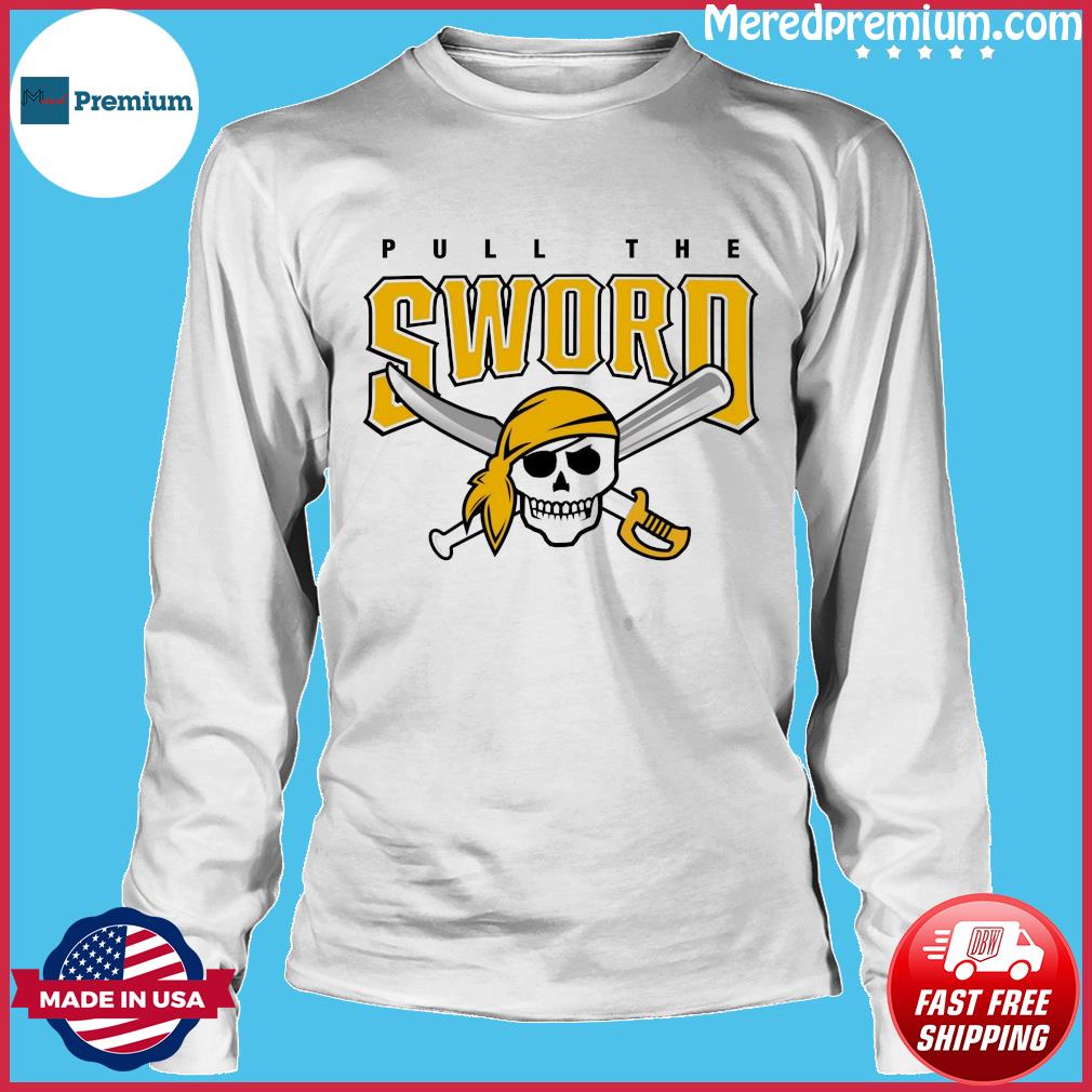 Pittsburgh Pirates Pull the sword baseball logo 2023 T-shirt