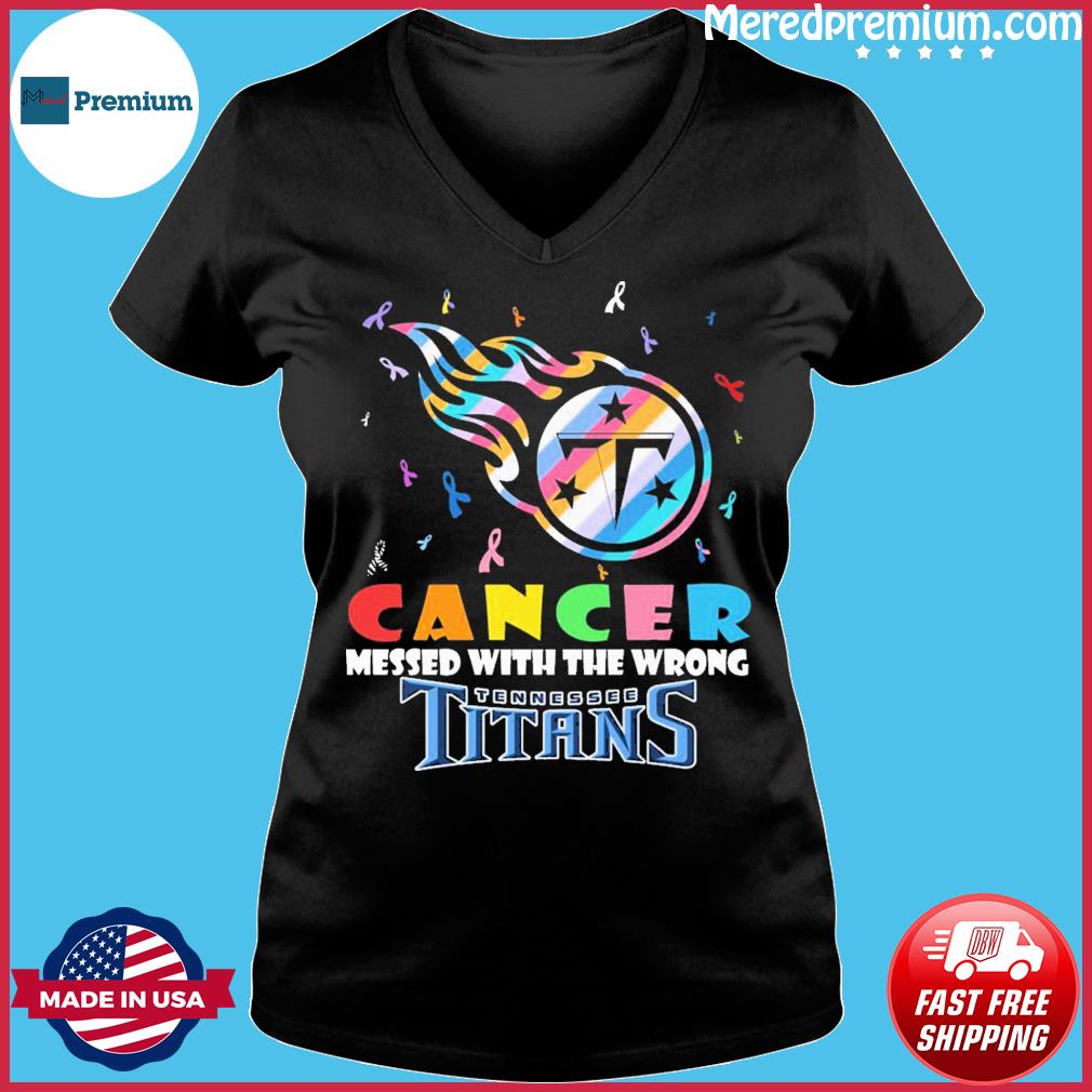 Tennessee Titans NFL Cancer Mess With The Wrong Shirt, hoodie, sweater,  long sleeve and tank top