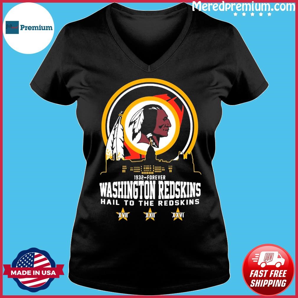 1932 forever Washington Redskins mall to the Redskins shirt, hoodie,  sweater, long sleeve and tank top