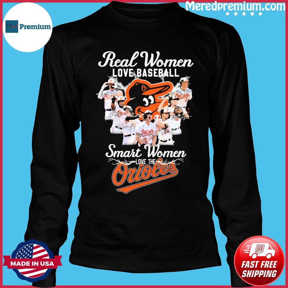 Baltimore Orioles Real Women Love Baseball 2023 Signatures Shirt