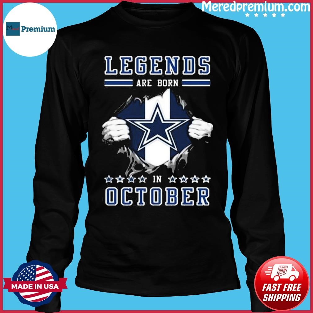 Blood Inside Me Dallas Cowboys Legends Are Born In October shirt, hoodie,  sweater, long sleeve and tank top