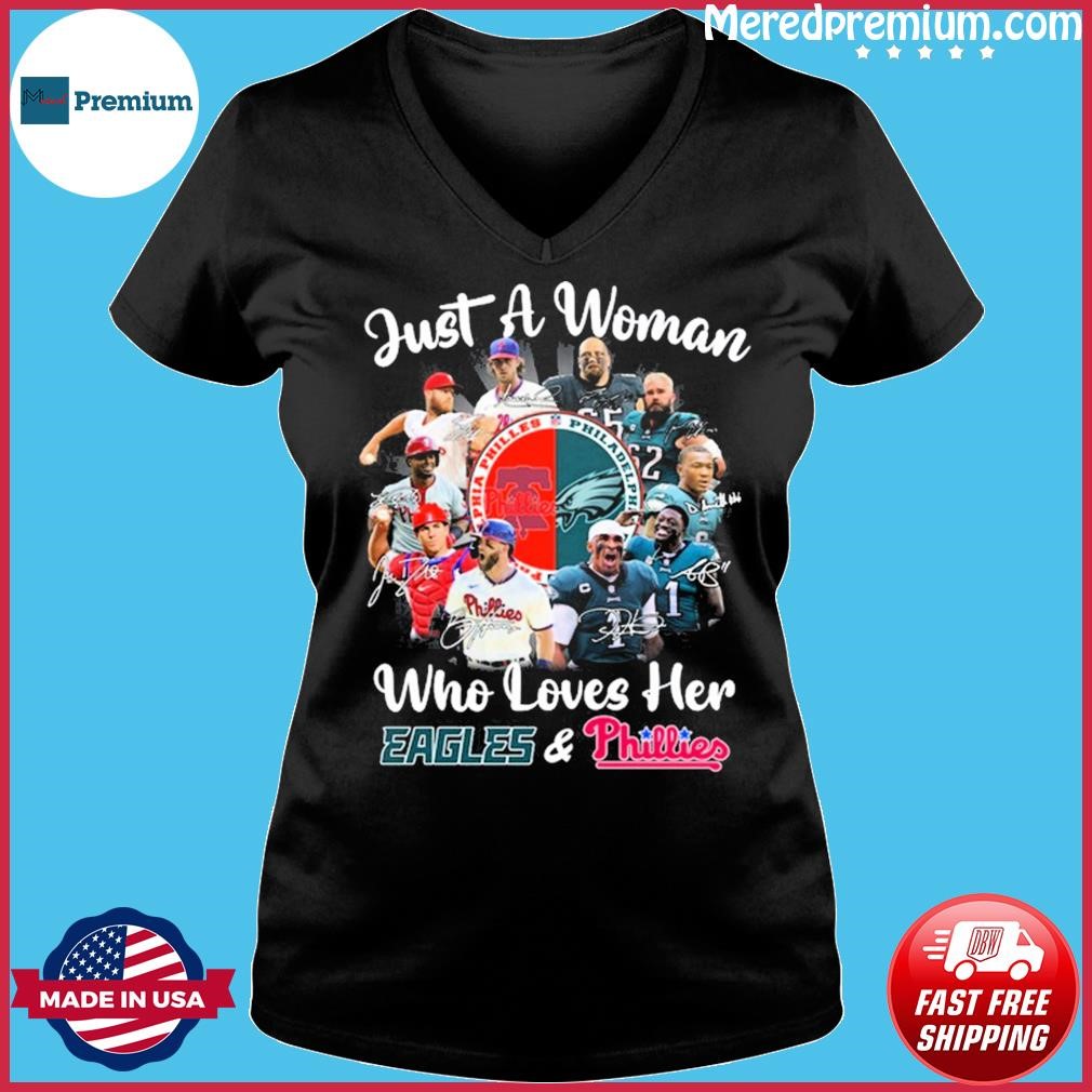 Just a women who love her Philadelphia Eagles and Phillies shirt, hoodie,  sweater, long sleeve and tank top