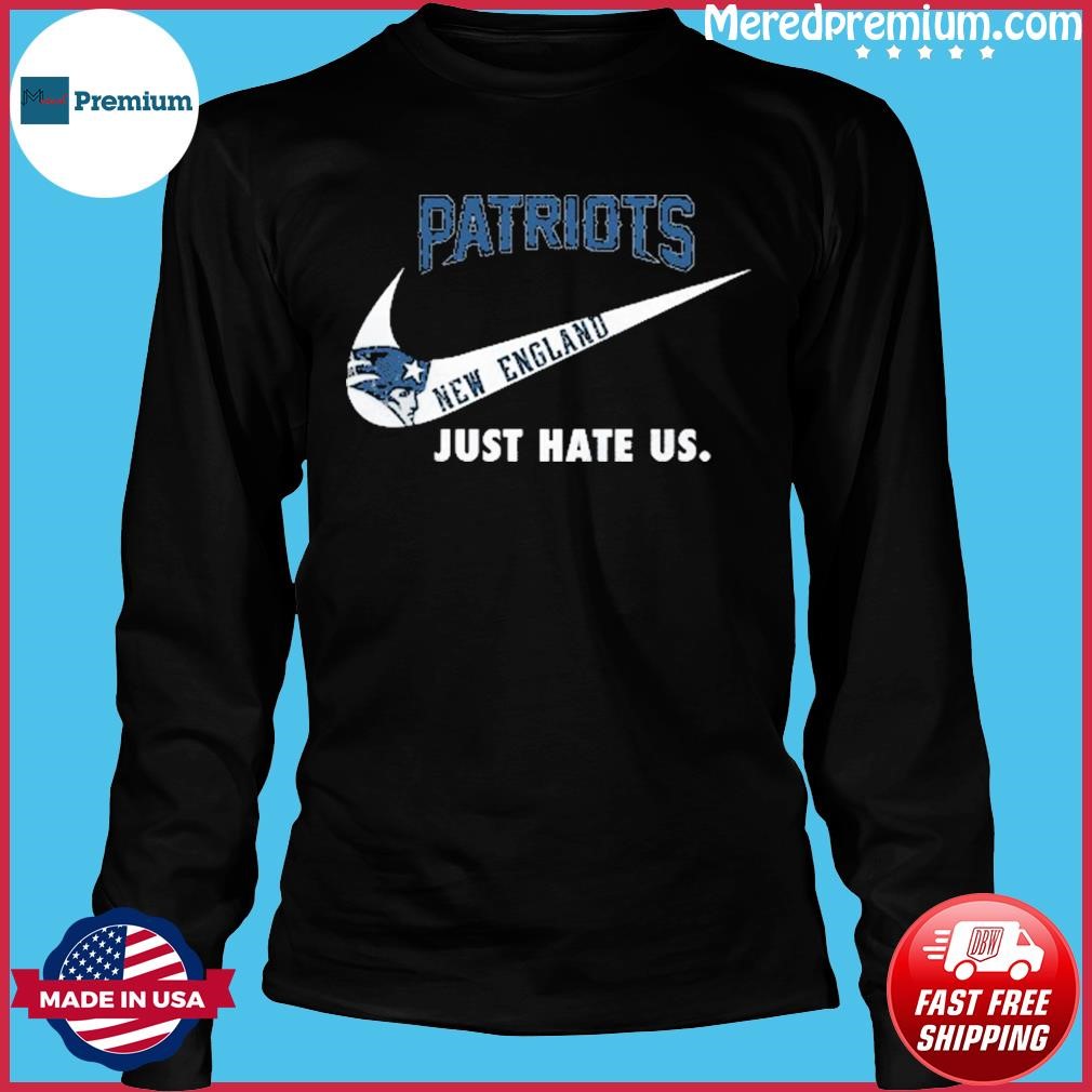 LONG SLEEVE T-shirt I Hate the PATRIOTS Anti Patriots Long 