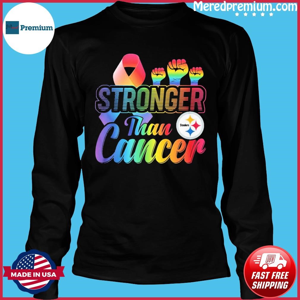 Pittsburgh Steelers Stronger Than Cancer 2023 Shirt, hoodie, sweater, long  sleeve and tank top