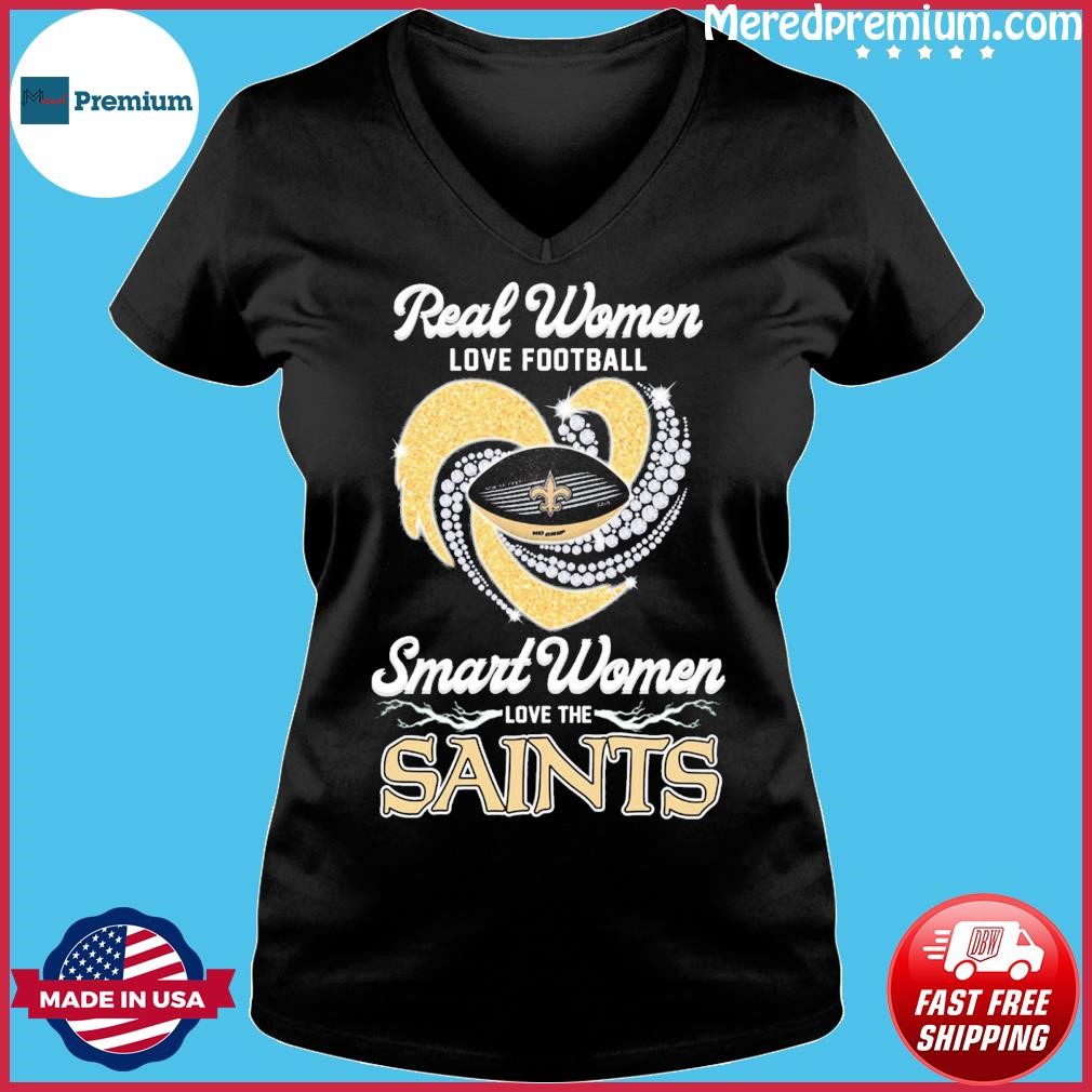 Real Women Love Football Smart Women Love The New Orleans Saints Heart  Diamond 2023 Shirt