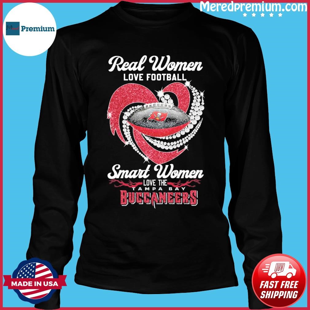 Real Women Love Football Smart Women Love The Tampa Bay Buccaneers Diamond  Heart shirt, hoodie, sweater, long sleeve and tank top