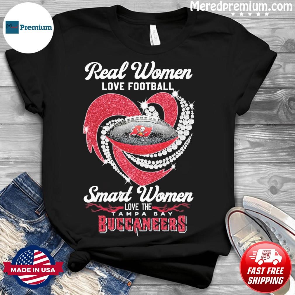 Real Women Love Football Smart Women Love The Tampa Bay Buccaneers T Shirt,  hoodie, sweater, long sleeve and tank top