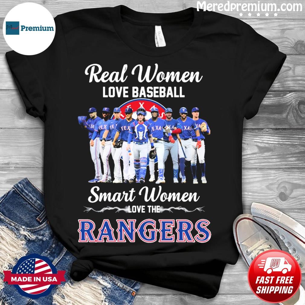 Real women love baseball smart women love the Texas Rangers shirt, hoodie,  sweater, long sleeve and tank top