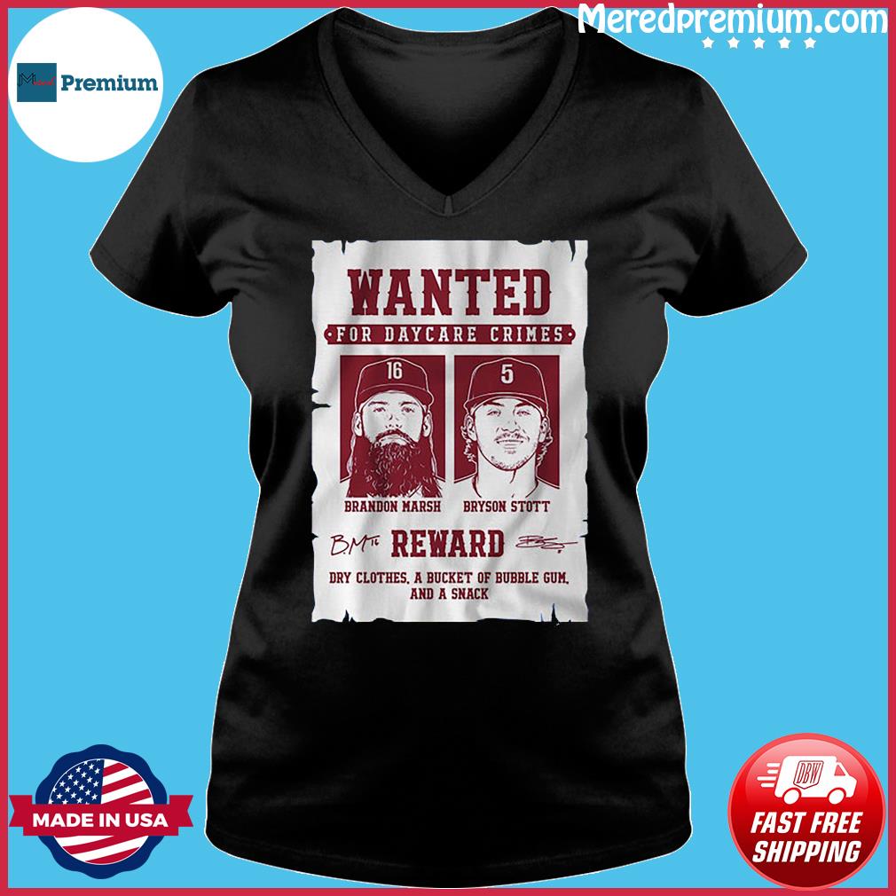 Bryson Stott Brandon Marsh Wanted For Daycare Crimes Shirt