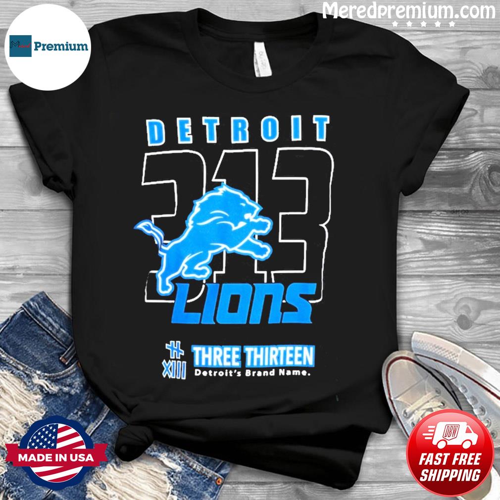 Official Detroit Lions 313 Three Thirteen Area Code Shirt, hoodie, tank  top, sweater and long sleeve t-shirt