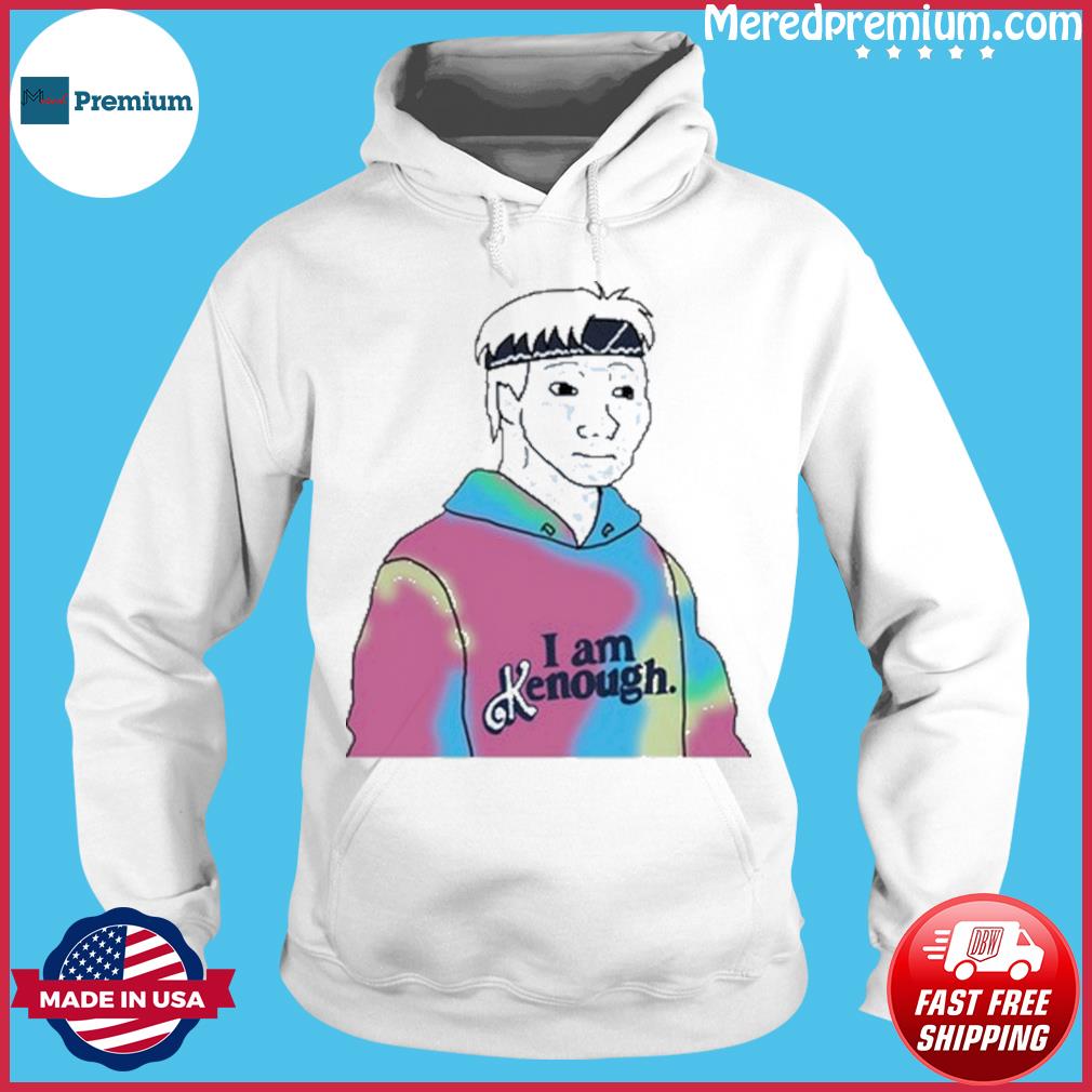 Doomer Meme I Am Kenough art shirt, hoodie, sweater, long sleeve