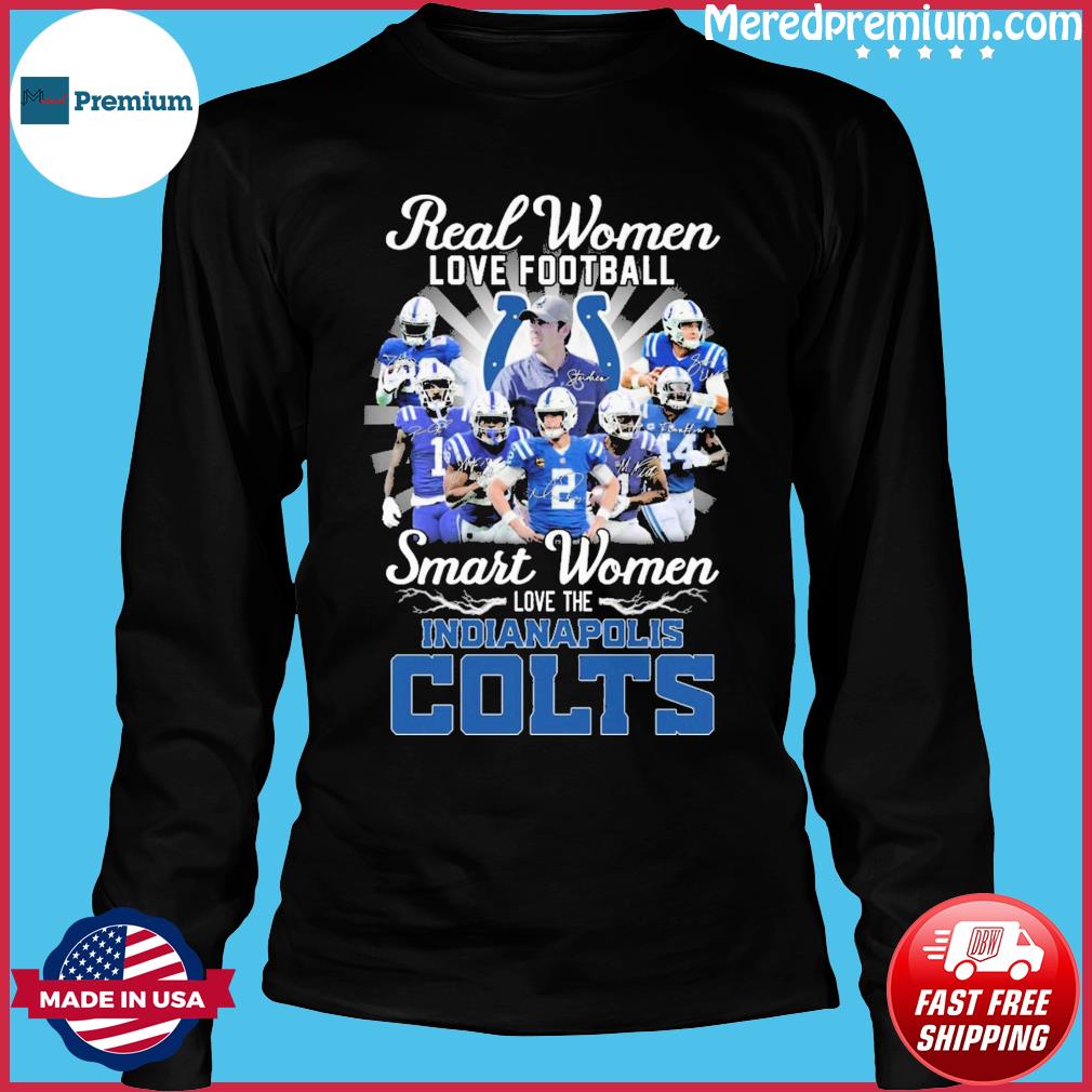 Funny indianapolis colts real women love football smart women love