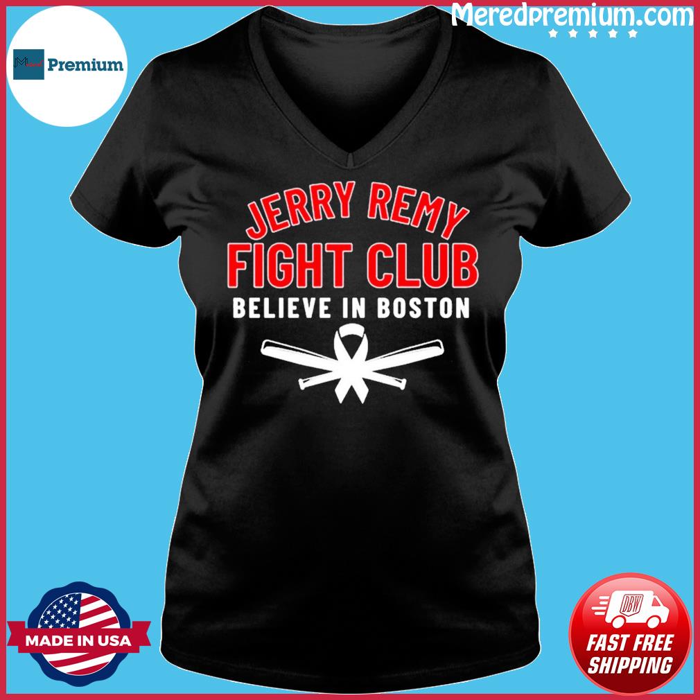 Official Jerry Remy Fight Club Believe In Boston Red Sox Signature 2023  Shirt, hoodie, sweater, long sleeve and tank top