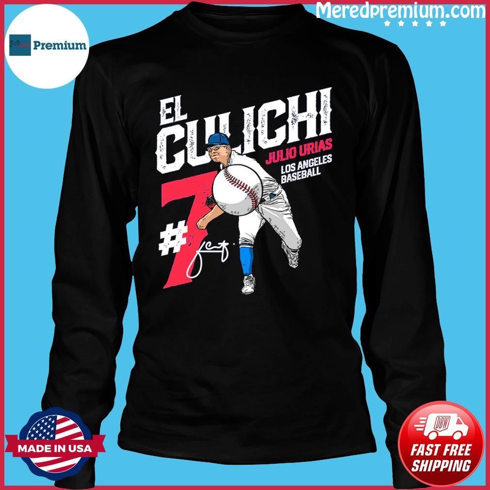 Julio Urias El Culichi Los Angeles Dodgers Shirt, hoodie, sweater