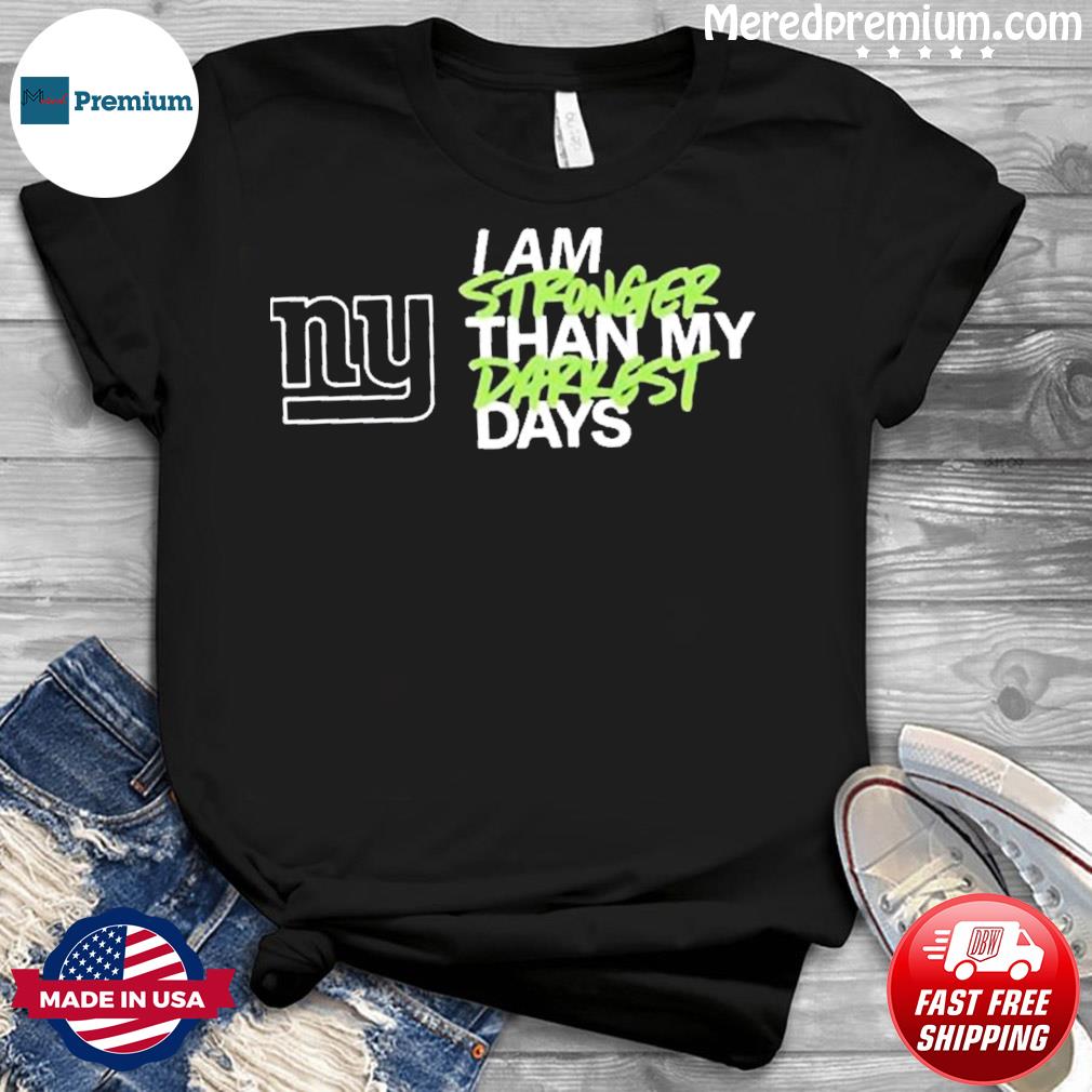 New York Giants I Am Stronger Than My Darkest Days Shirt, hoodie, sweater,  long sleeve and tank top
