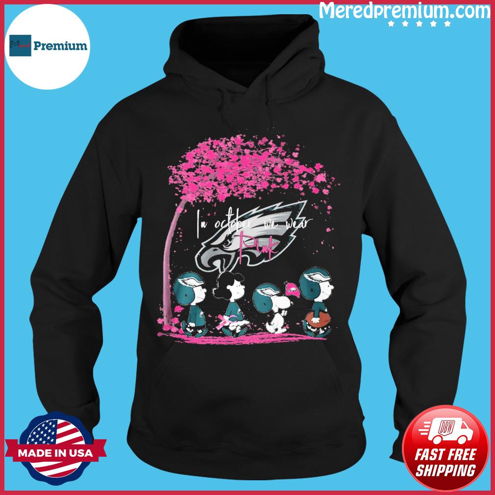 Philadelphia Eagles Peanuts characters in October we wear pink shirt,  hoodie, sweater, long sleeve and tank top