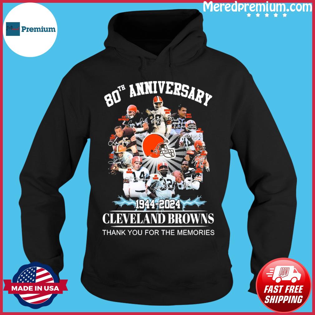 Cleveland Browns 80th Anniversary 1944 2024 Memories Shirt Hoodie Sweater -  Growkoc