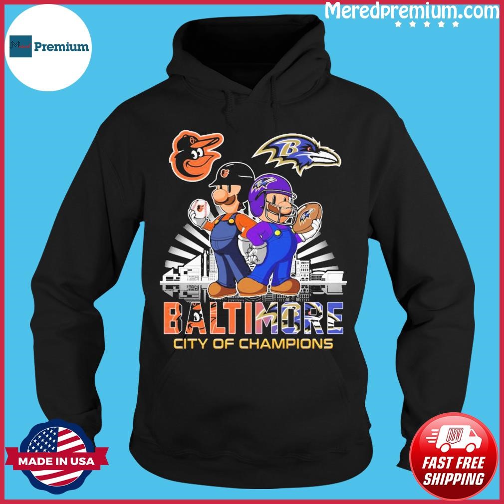 Super Mario Baltimore Ravens And Baltimore Orioles City Of Champions Shirt,  hoodie, sweater, long sleeve and tank top