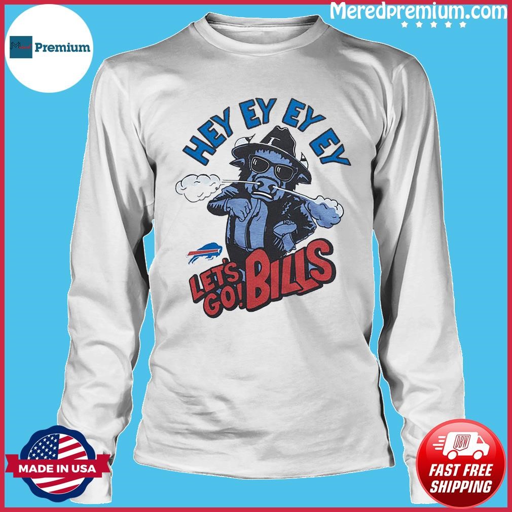 Buffalo Bills Hey Ey Ey Let's Go Bills shirt, hoodie, sweater, long sleeve  and tank top