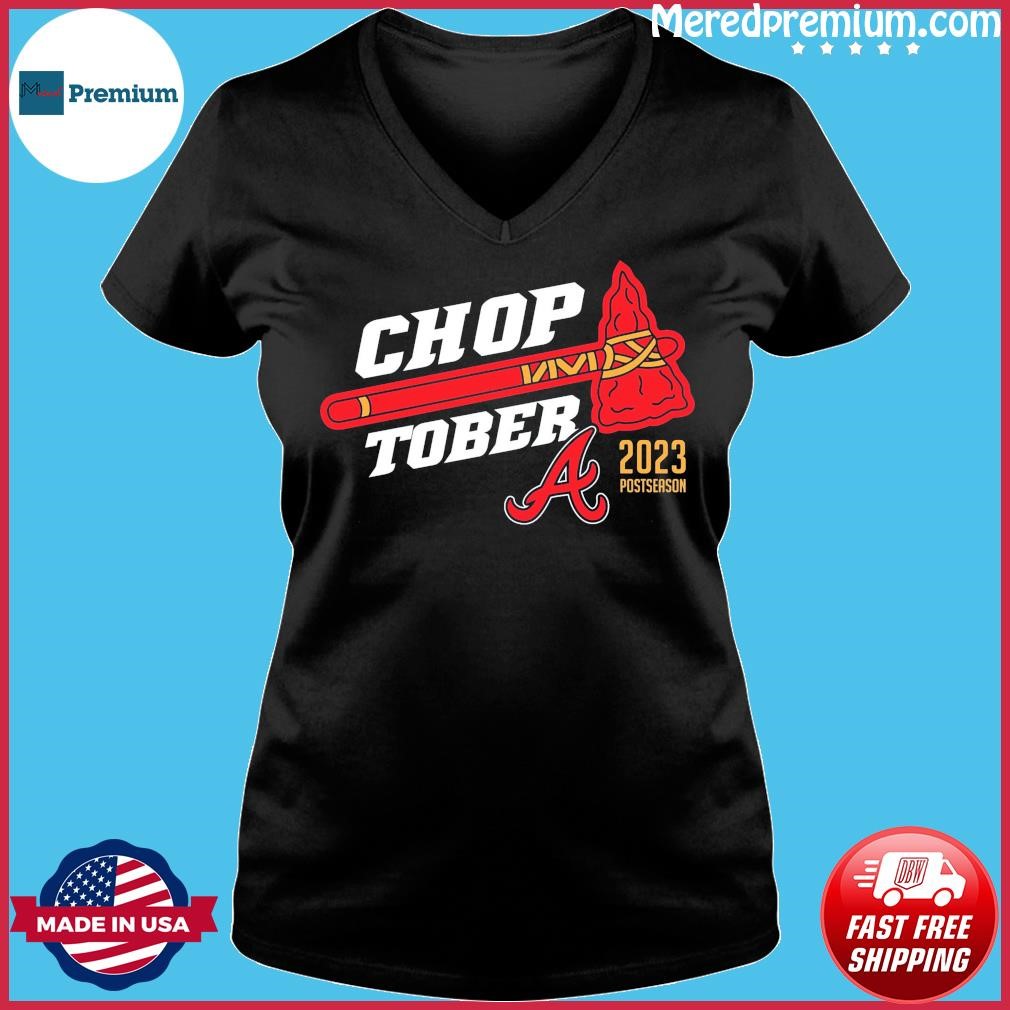 Official choptober Atlanta Braves 2023 Postseason Shirt, hoodie, sweater,  long sleeve and tank top