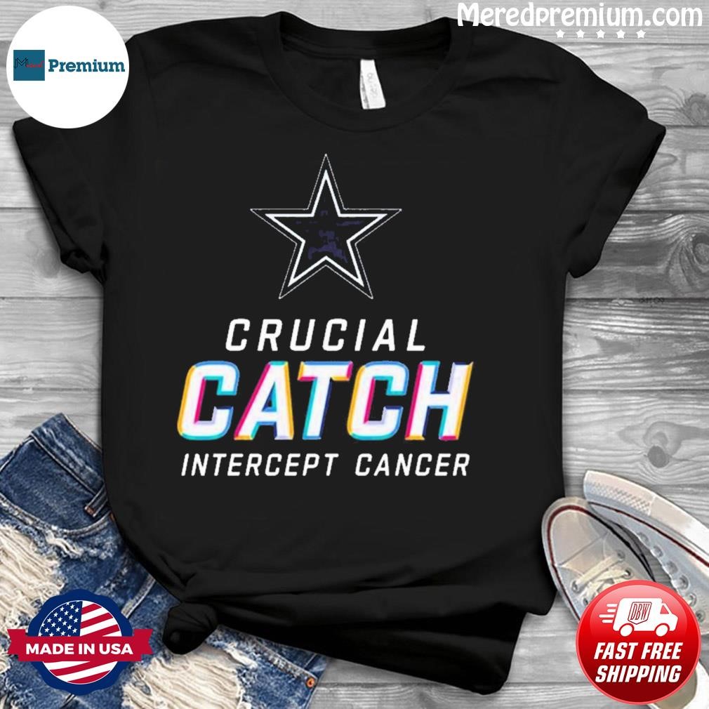 Dallas Cowboys 2021 NFL Crucial Catch Intercept Cancer shirt, hoodie,  sweater, longsleeve and V-neck T-shirt