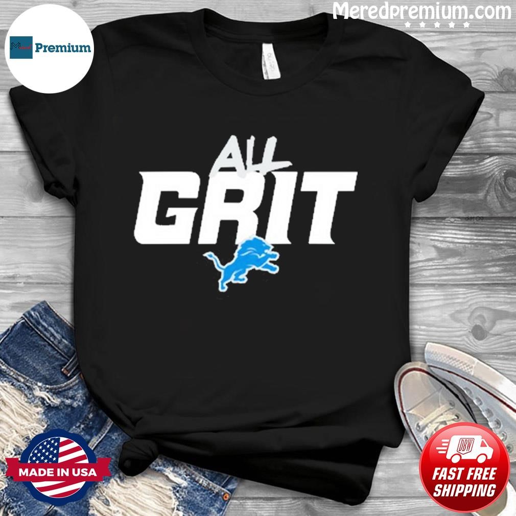 Official All grit lions detroit funny T-shirt, hoodie, tank top