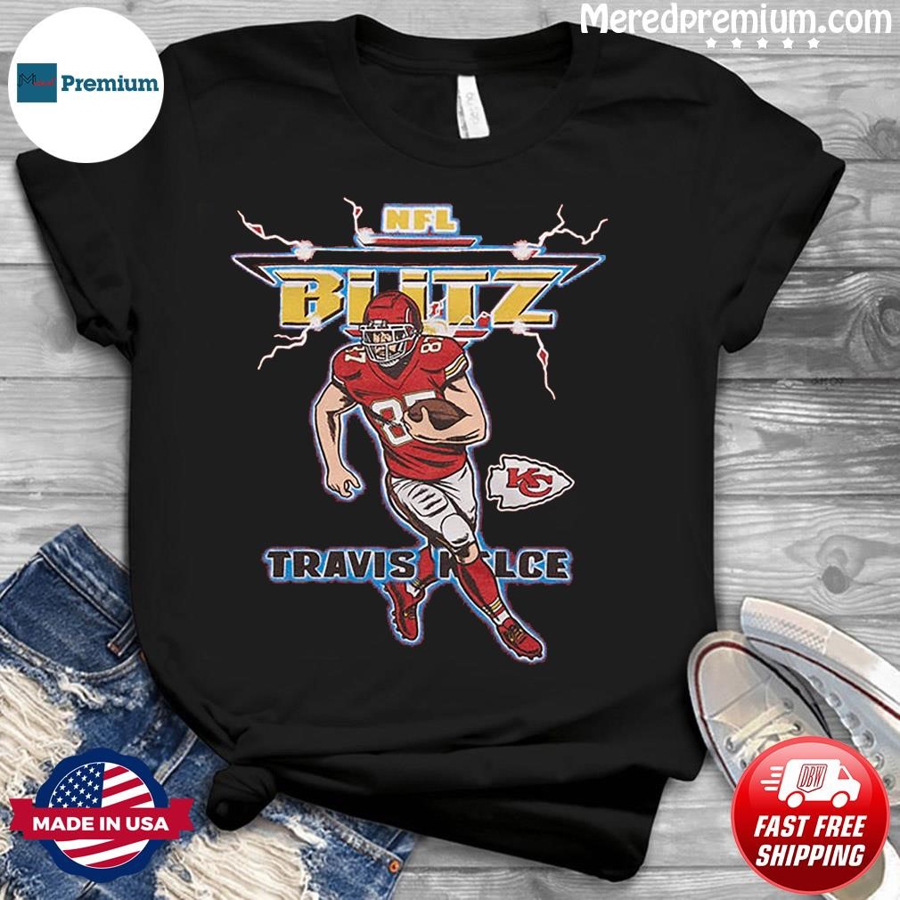 NFL Blitz Kansas City Chiefs Travis Kelce T-Shirts, hoodie