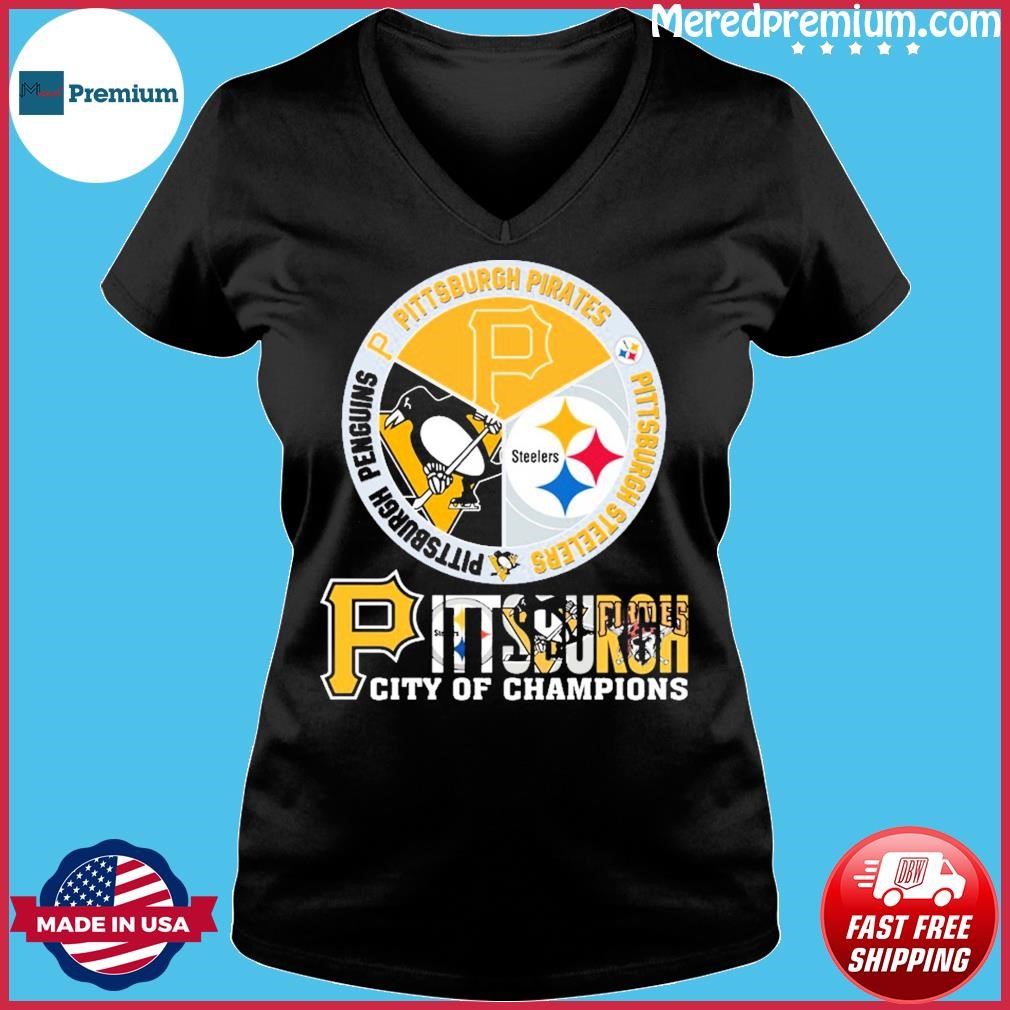 Pittsburgh City Of Champions Steelers Penguins Pirates Shirt