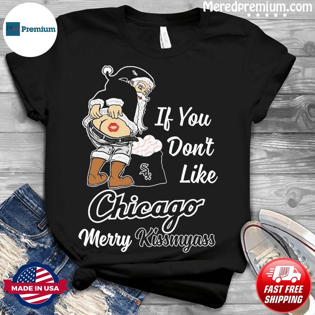 If You Don't Like Kansas City Chiefs Merry Kissmyass funny Santa Christmas  T-shirt, hoodie, sweater, long sleeve and tank top