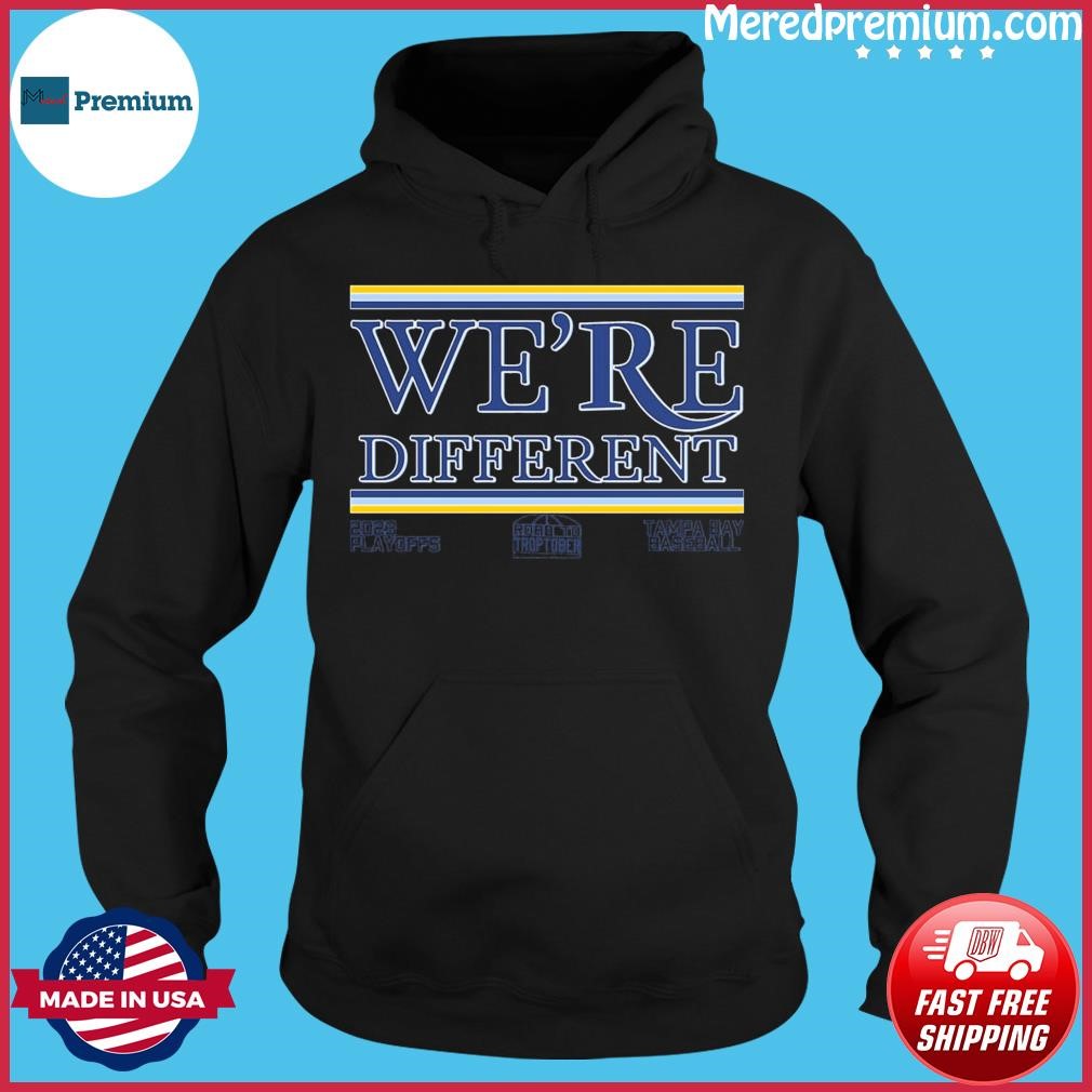 We're different Tampa Bay Rays baseball shirt, hoodie, sweater