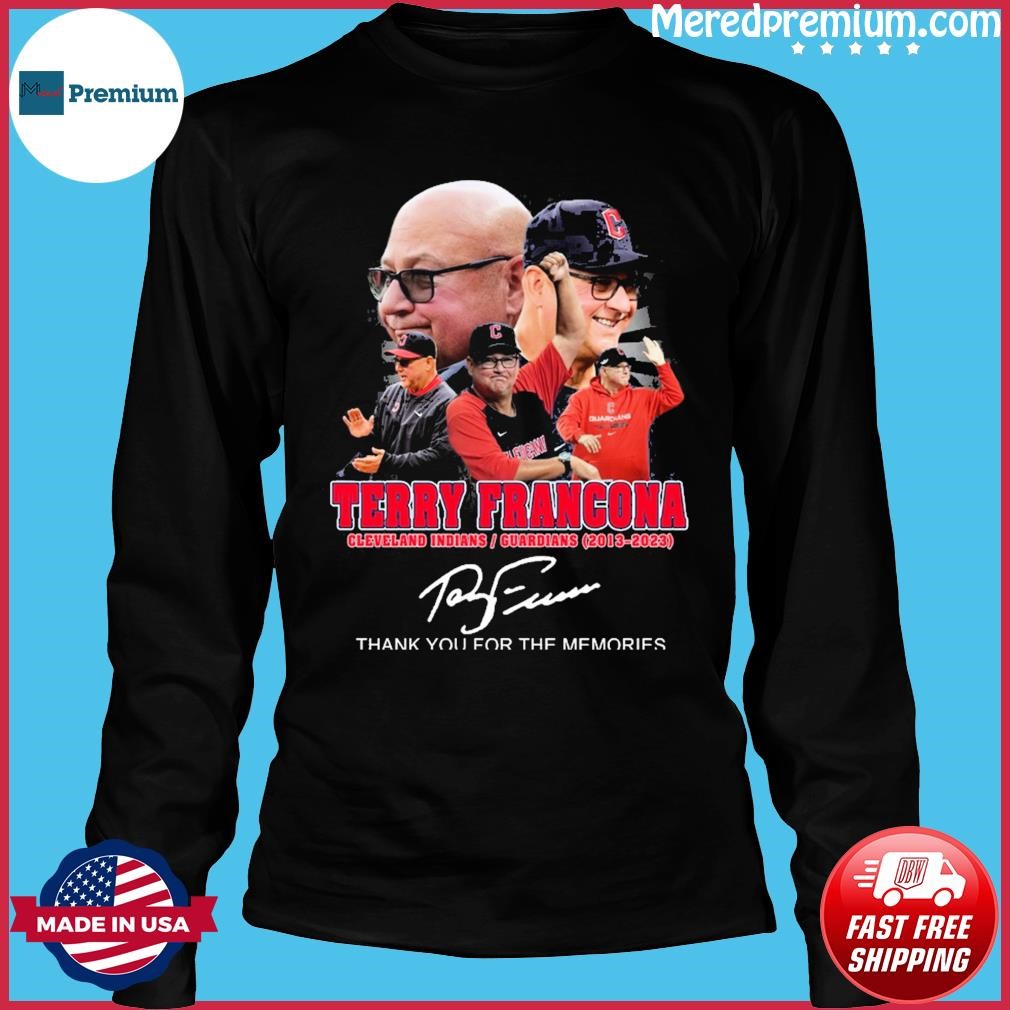 10 Years 2013-2023 Terry Francona Cleveland Indians And Guardians Thank You  For The Memories Shirt, hoodie, sweater, long sleeve and tank top