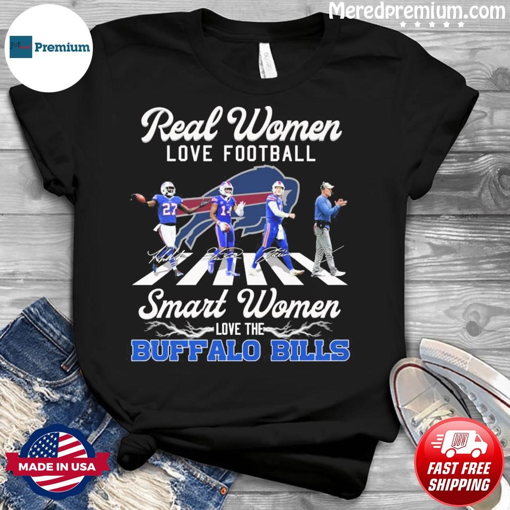 Real Women Love Football Smart Women Love The Buffalo Bills Signatures  shirt, hoodie, sweater, long sleeve and tank top