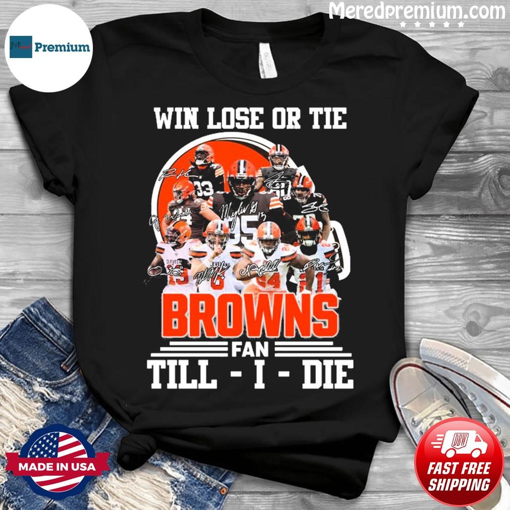 Cleveland Browns Will Lost or Tie Browns Fan Till Die Black Hoodie