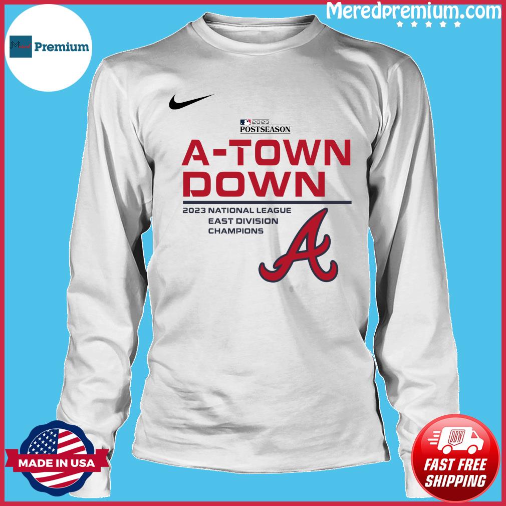 Atlanta Braves Nike A-Town Down 2023 National League East Division Champions  Shirt, hoodie, sweater, long sleeve and tank top