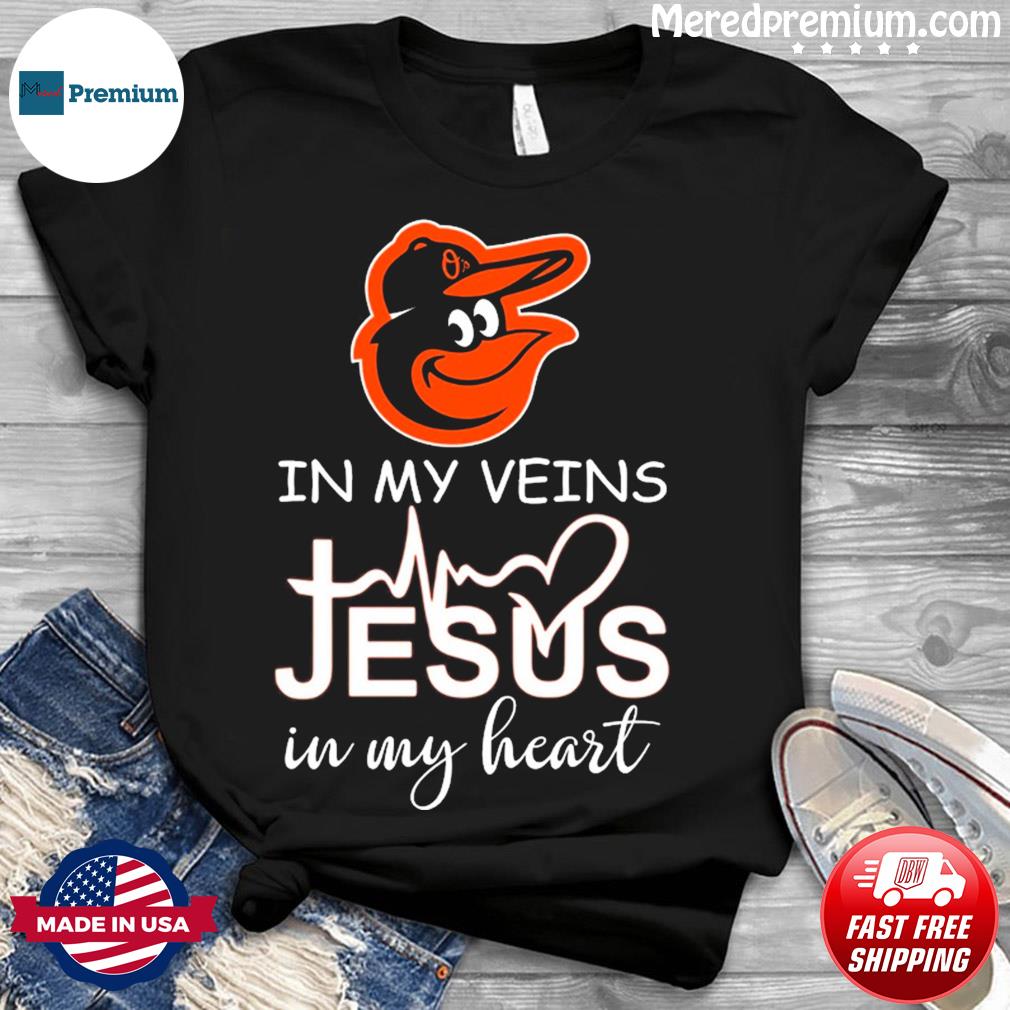 Baltimore Orioles October In My Veins Jesus In My Heart Shirt, hoodie,  sweater, long sleeve and tank top