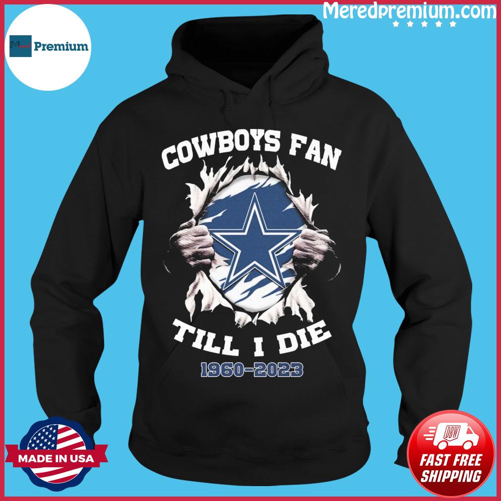 Blood Inside Me Dallas Cowboys Fan Till I Die 1960 2023 shirt