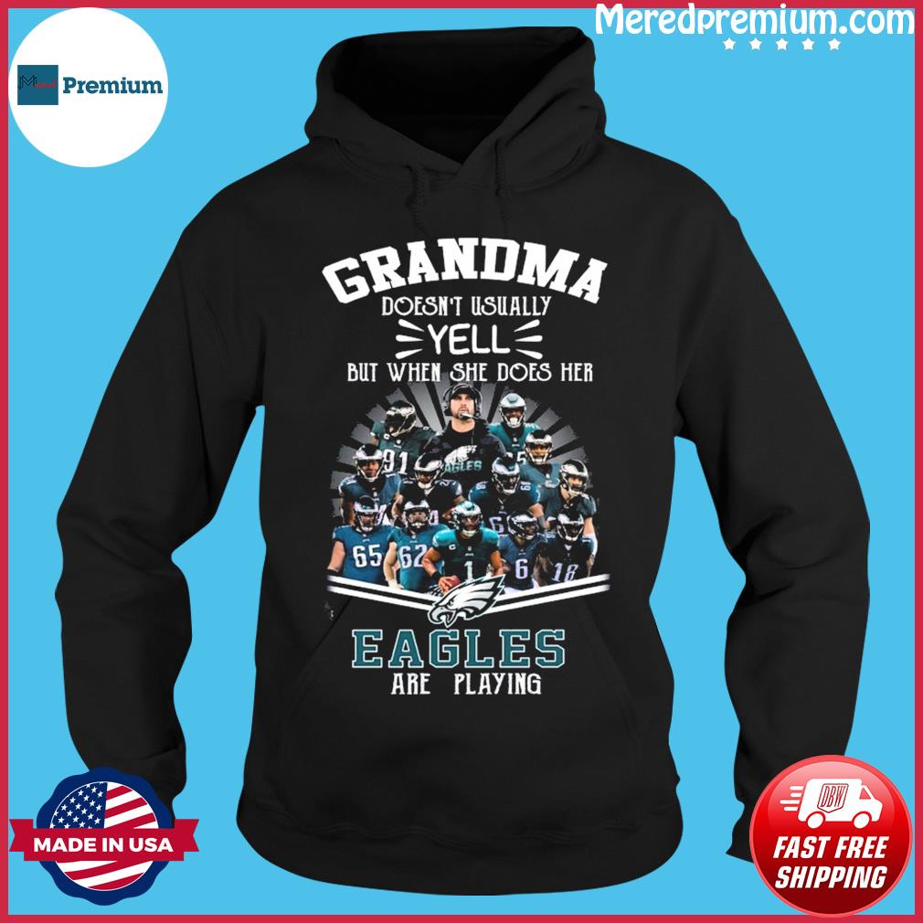 Only the best grandmas listen to Eagles 2023 shirt, hoodie, sweater, long  sleeve and tank top