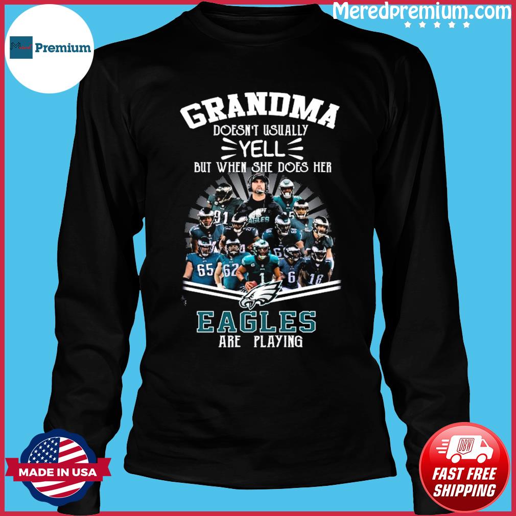 Only the best grandmas listen to Eagles 2023 shirt, hoodie, sweater, long  sleeve and tank top